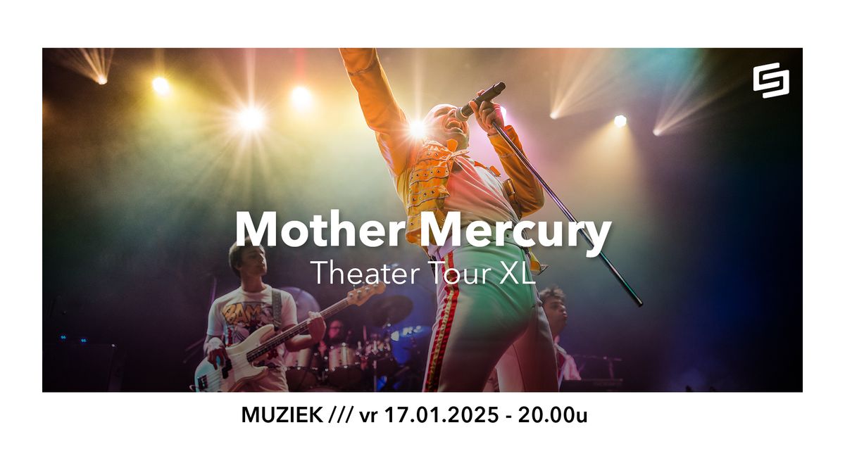 Mother Mercury \u2022 Theater Tour XL