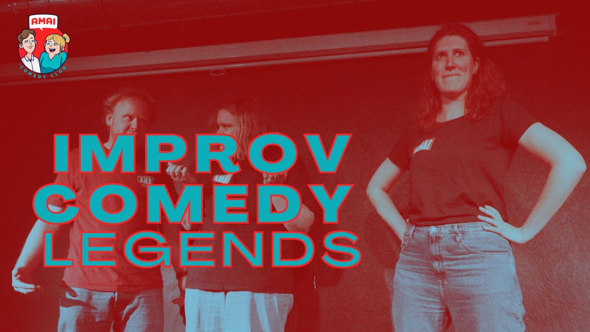 Amai Improv comedy Legends (ENG) 