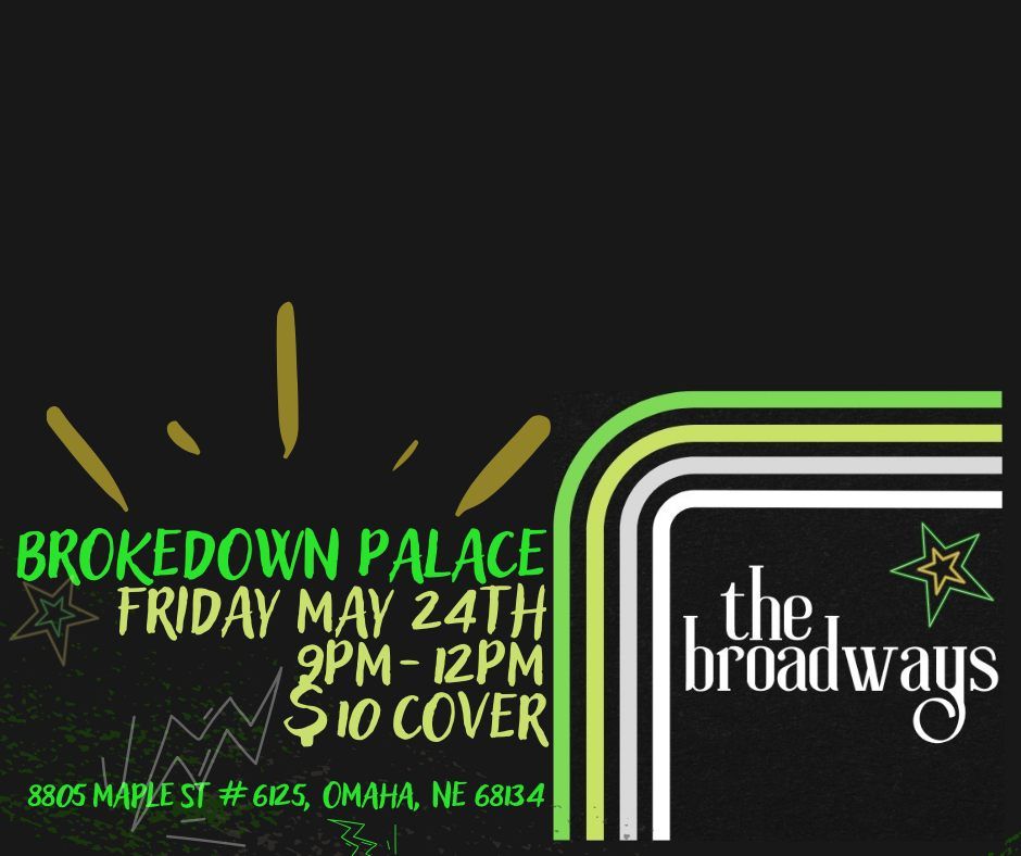 The Broadways @ Brokedown Palace