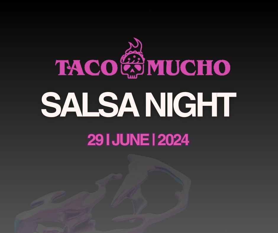 Taco Mucho After Hours Salsa Night