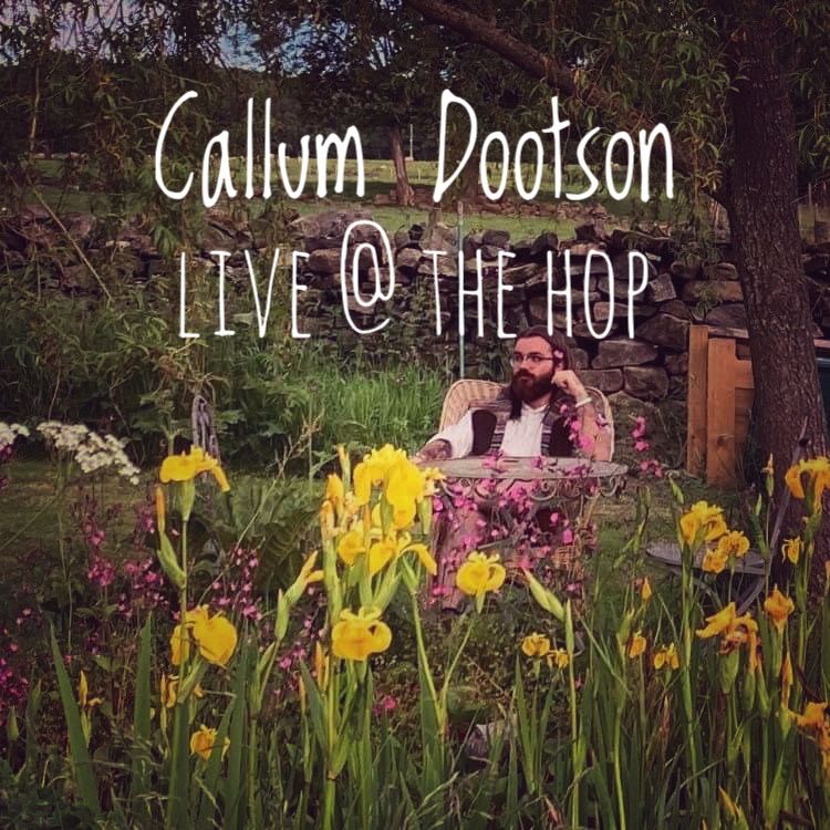 Callum Dootson Live @ The Hop