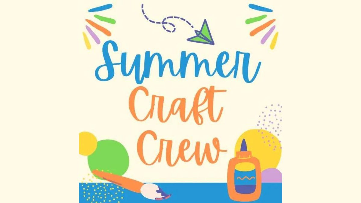 Summer Craft Crew