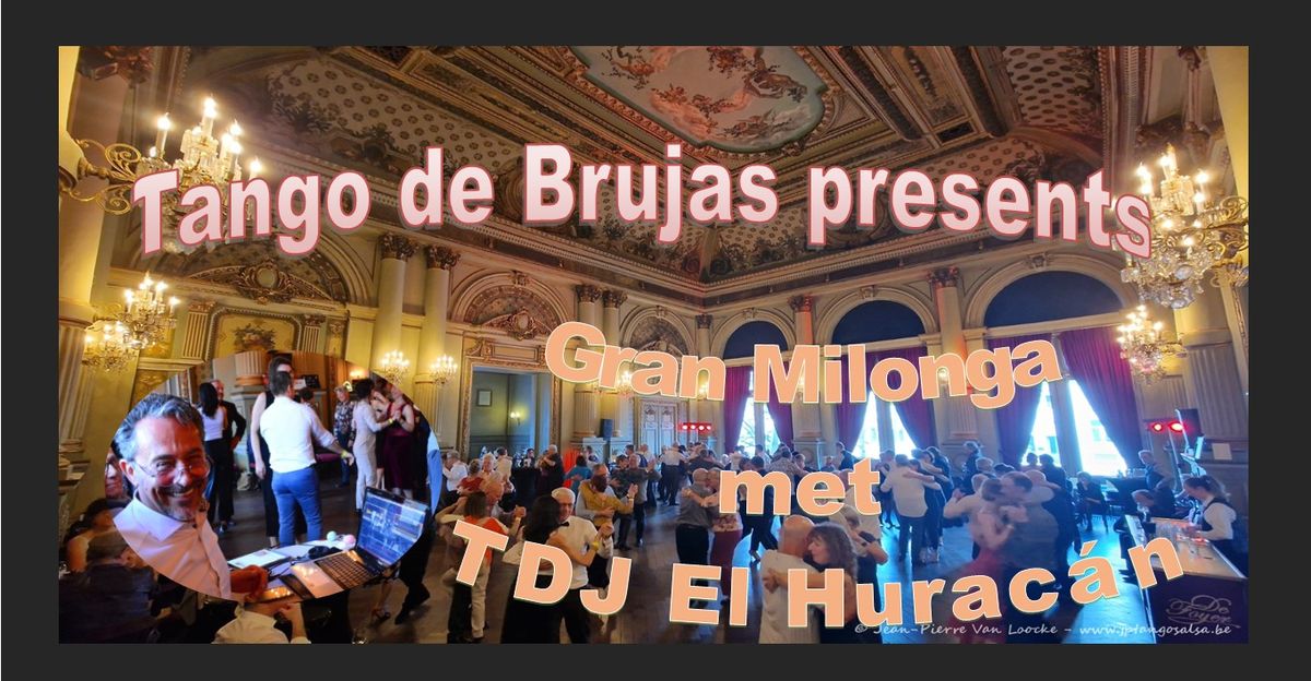 Tango de Brujas presents Gran Milonga met TDJ El Huracan