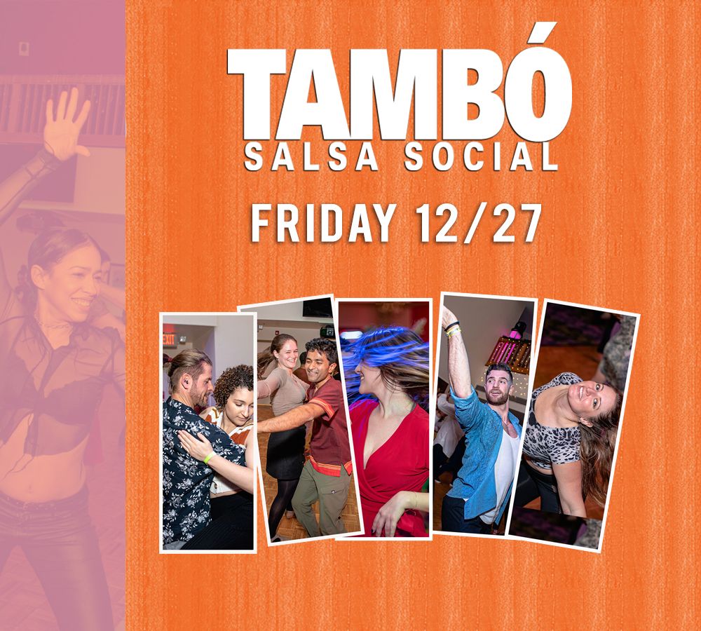 Tambo Salsa\/Bachata Social, Friday Dec 27th