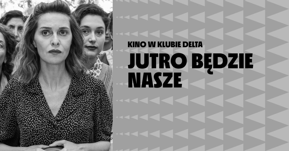 Jutro b\u0119dzie nasze | Kino w Klubie Delta