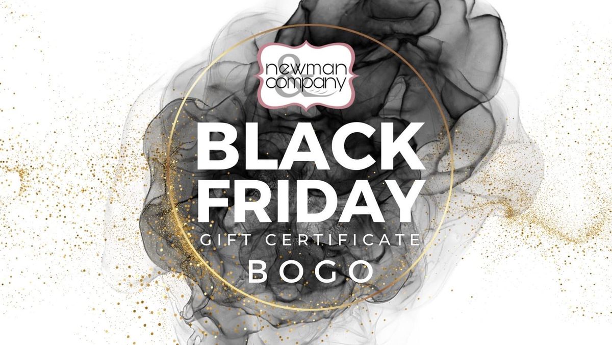 Black Friday BOGO Free Gift Certificates