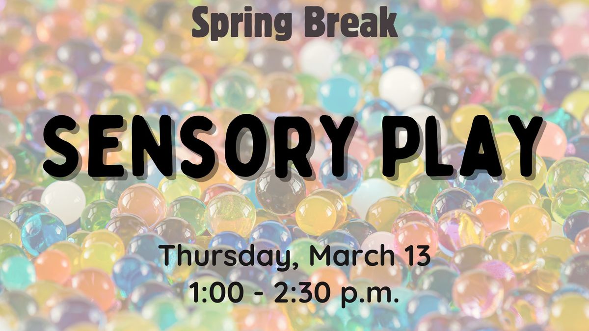 Spring Break: Sensory Play