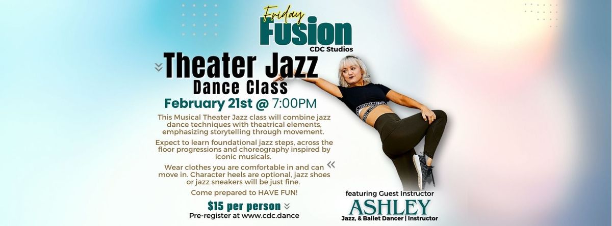 Musical Theater Jazz Dance Class with Ashley at CDC Studios 