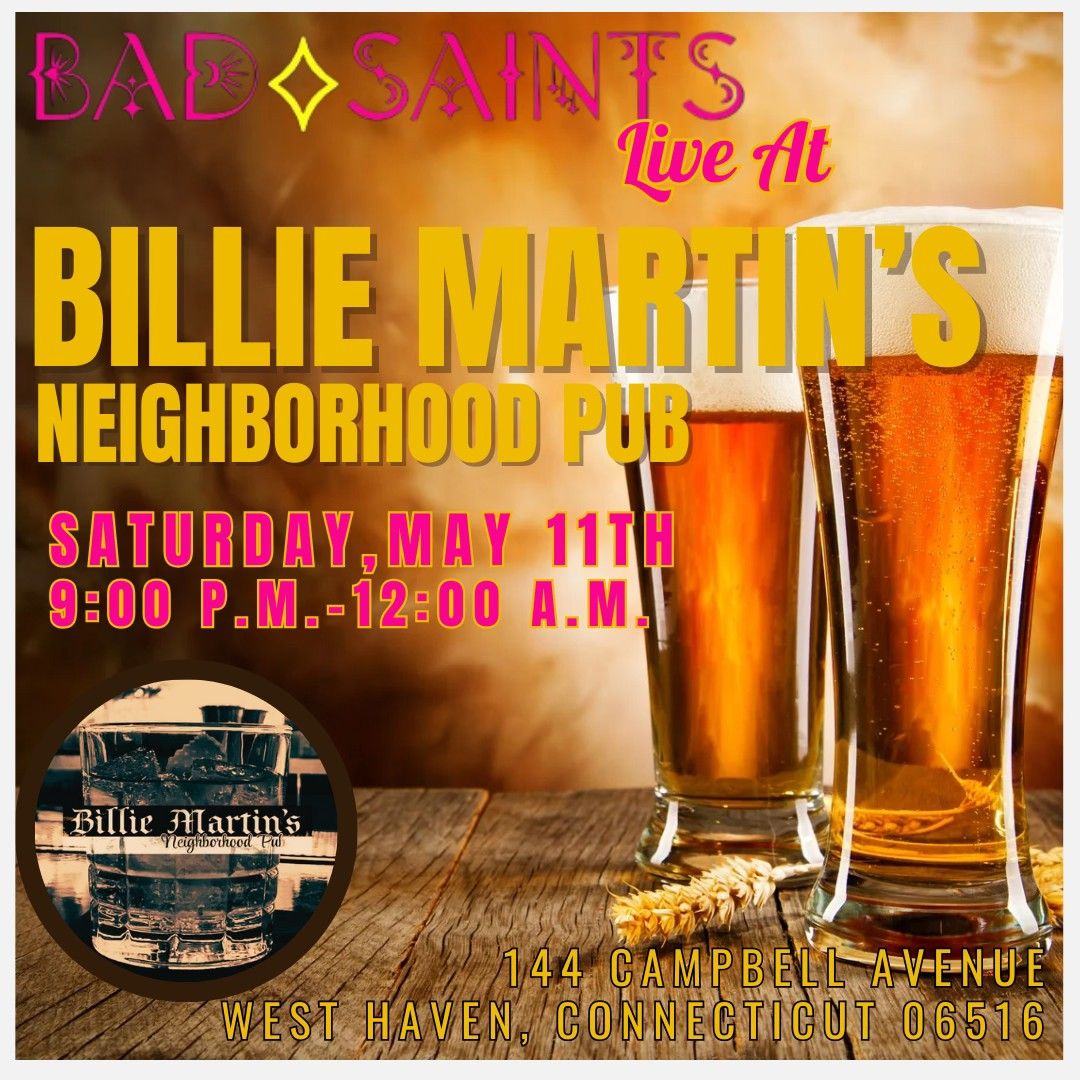 BAD\u27e1SAINTS @ Billie Martin's Neighborhood Pub