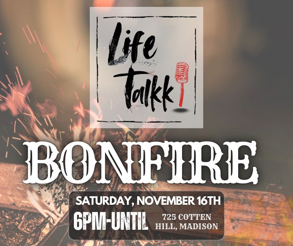 Life Talkk Bonfire