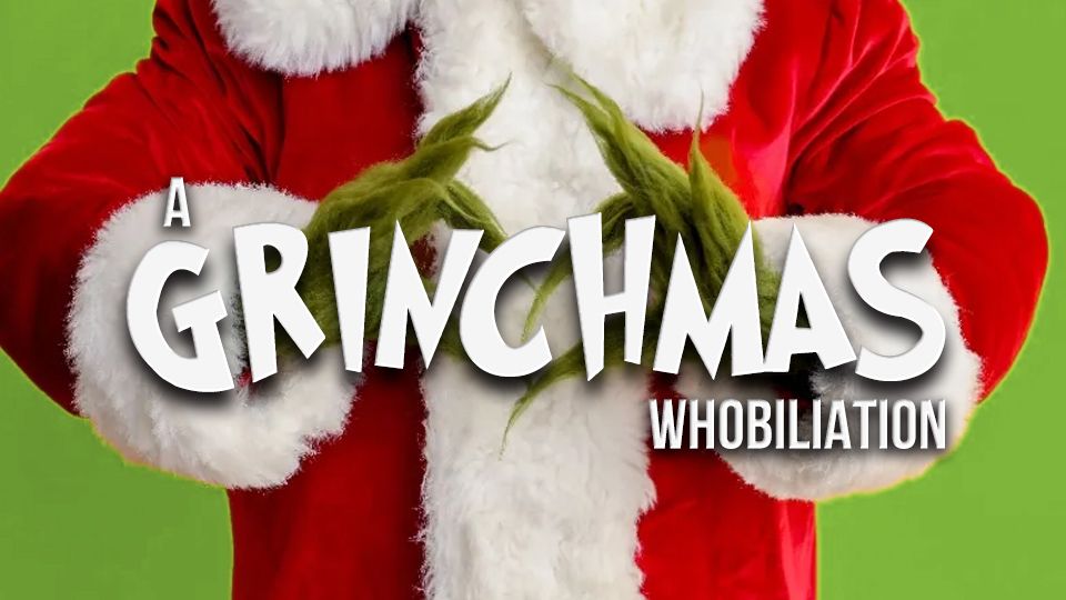 A Grinchmas Whobilation