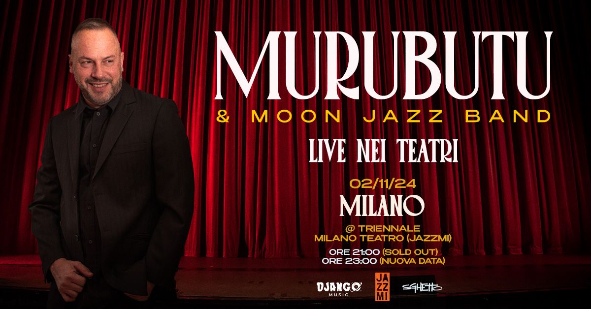 MURUBUTU & Moon Jazz Band LIVE @Triennale Milano Teatro\/JAZZMI, Milano