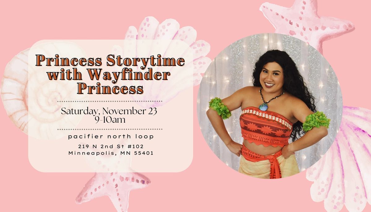 Storytime with Wayfinder Princess at Pacifier North Loop