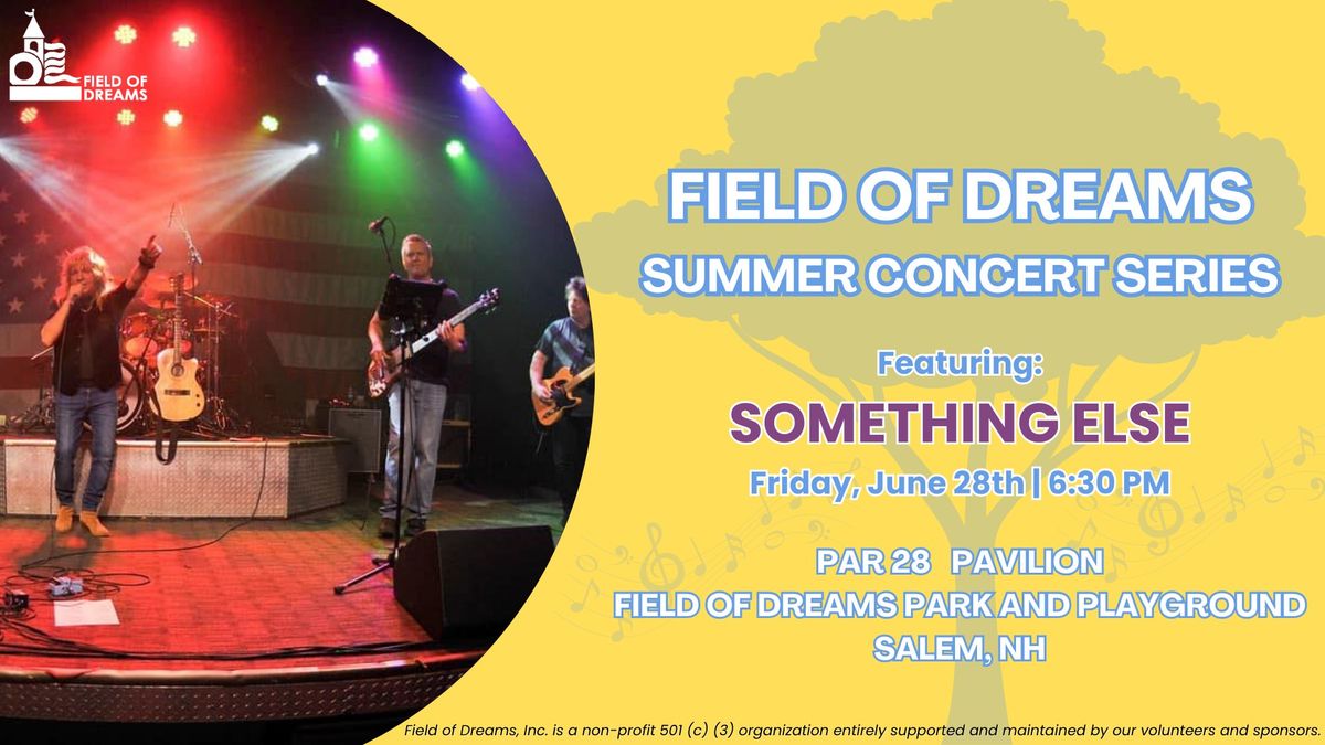 Field of Dreams Summer Concert Series: Something Else