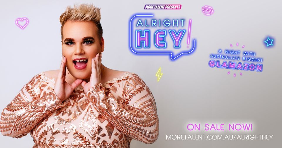 Alright Hey!: Australias Biggest Glamazon Live at The Street!, The ...