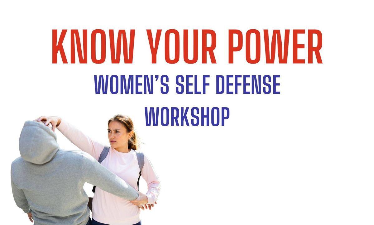 Know Your Power - Women's Self Defense Workshop