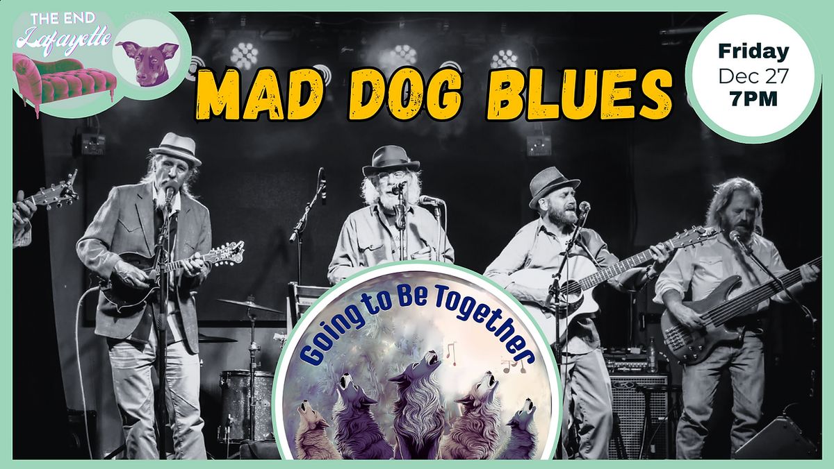 Mad Dog Blues Invites You To Join Us As We Record Our Ninth Album at the The End at Dog House Music 