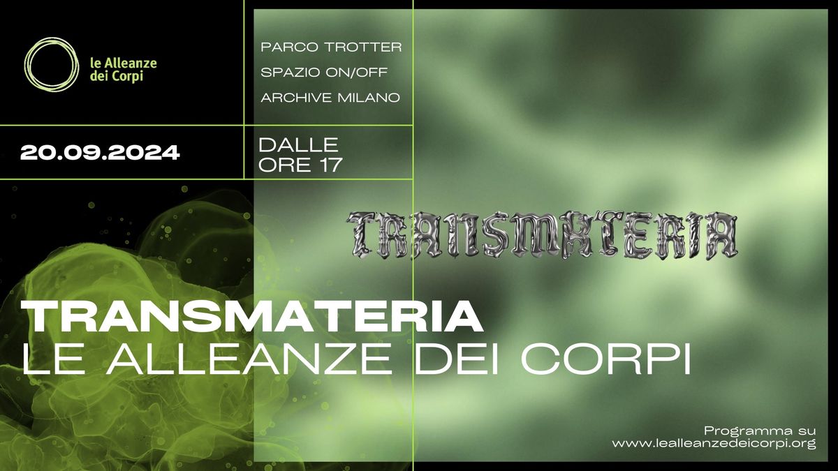 20 Settembre | TRANSMATERIA | Le Alleanze dei Corpi