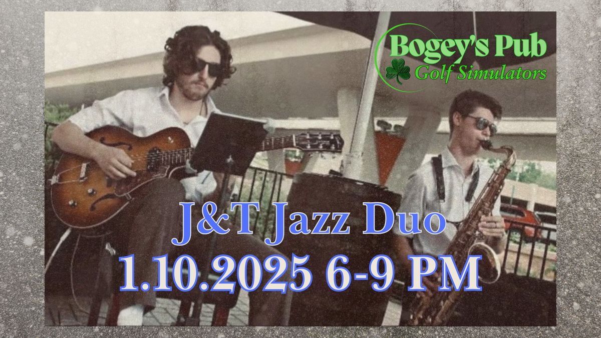 J&T Jazz Duo at Bogey's Pub