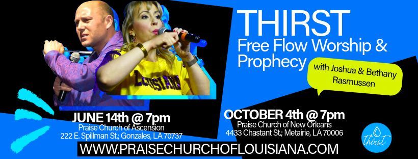 THIRST Free Flow Worship & Prophecy @ PCNOLA 