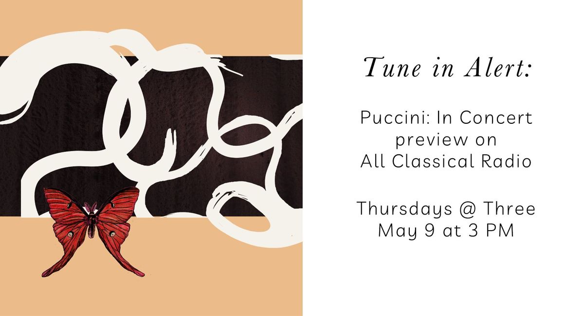 Puccini: In Concert | All Classical Portland | Thursdays @ 3