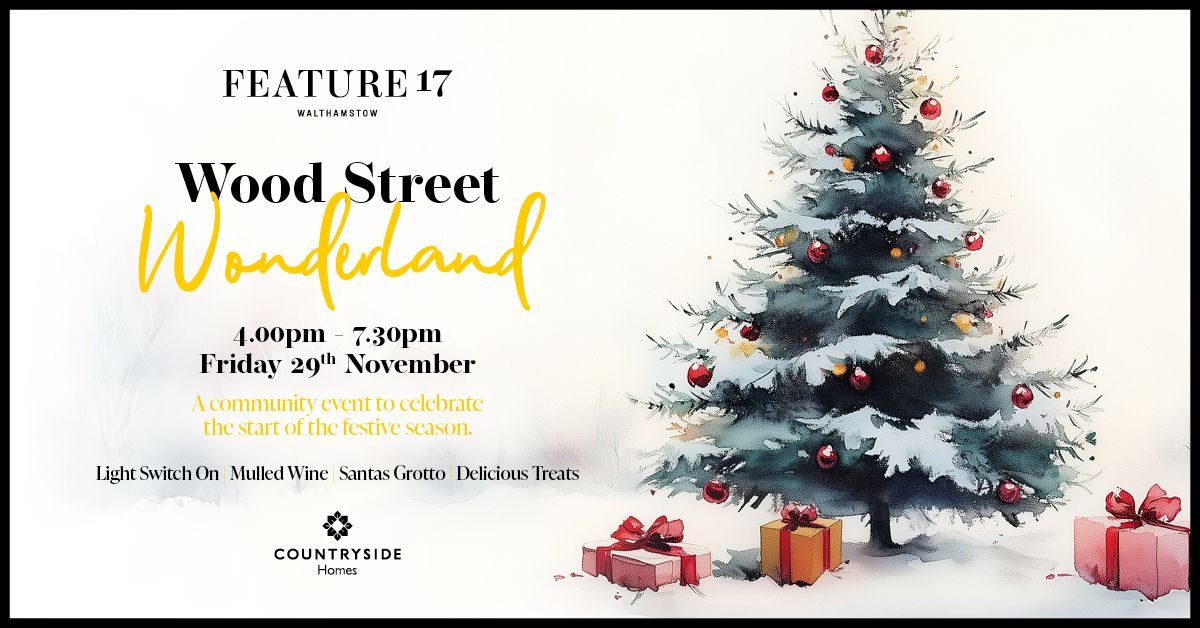 You're invited - Wood Street Wonderland!