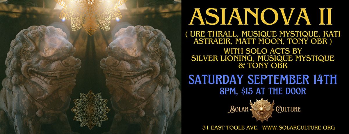 ASIANOVA II (Ure Thrall, Musique Mystique, Kati Astraeir, Matt Moon & Tony Obr) with Silver Lioning