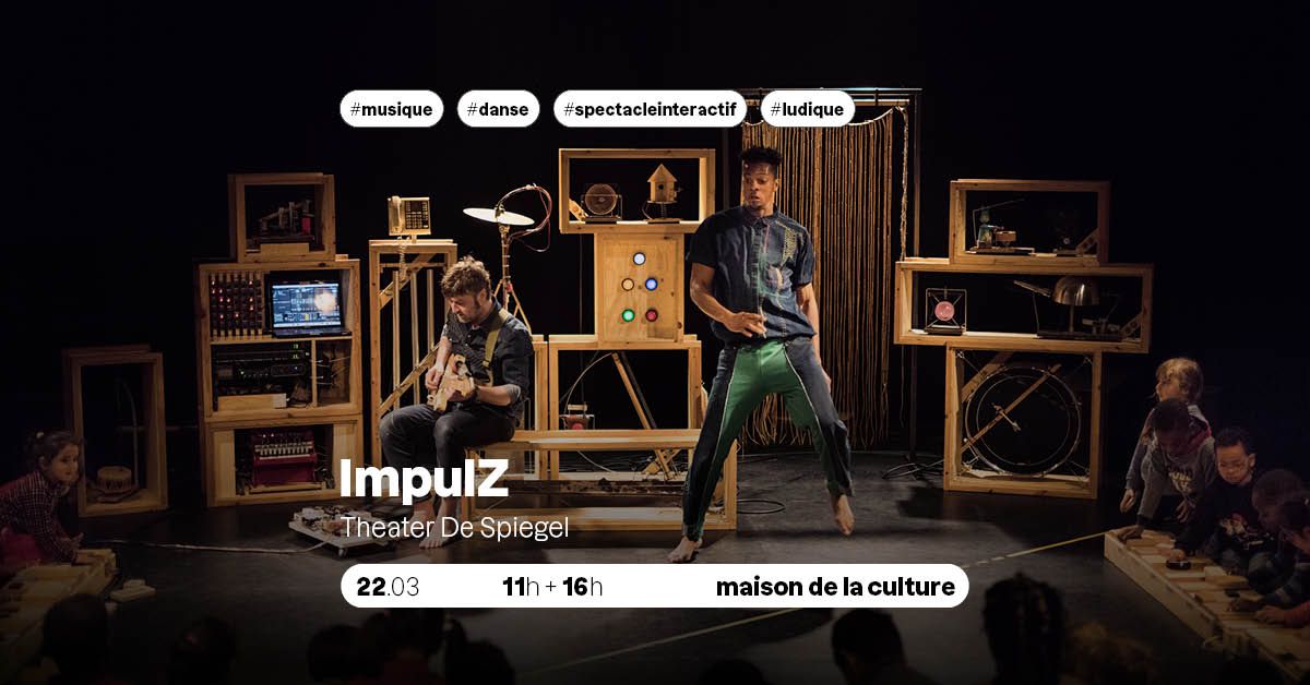 SPECTACLE - ImpulZ - de 1 \u00e0 4 ans