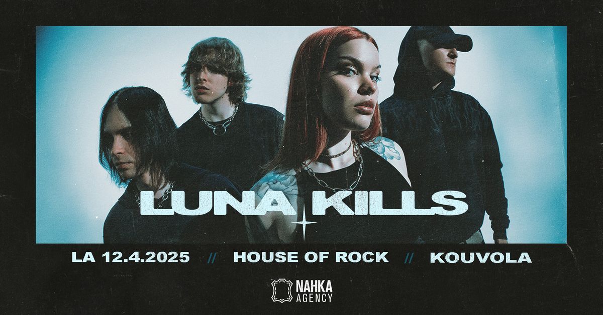 LUNA KILLS + support \/\/ House of Rock Bar