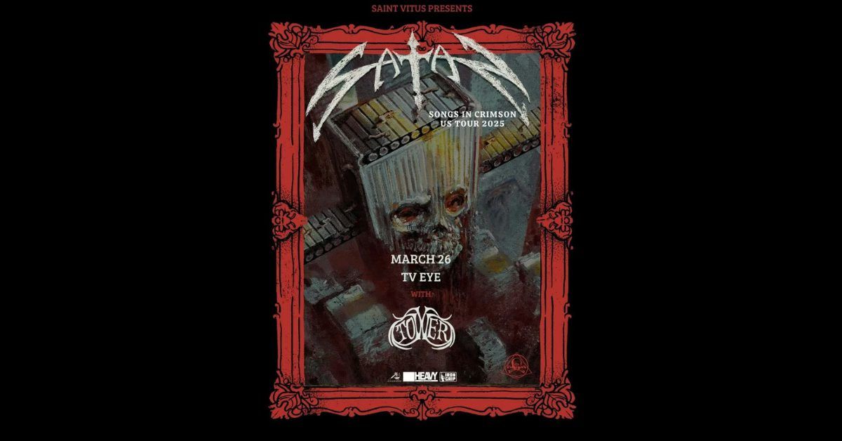 Saint Vitus presents: SATAN, Tower @TV Eye