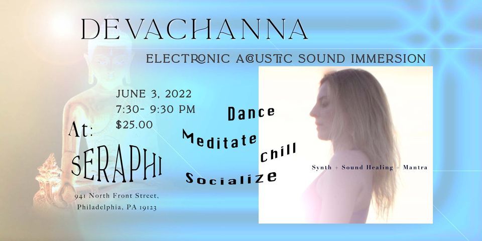 Devachanna Electric Acoustic Sound Immersion.  Dance\/Meditate\/Socialize