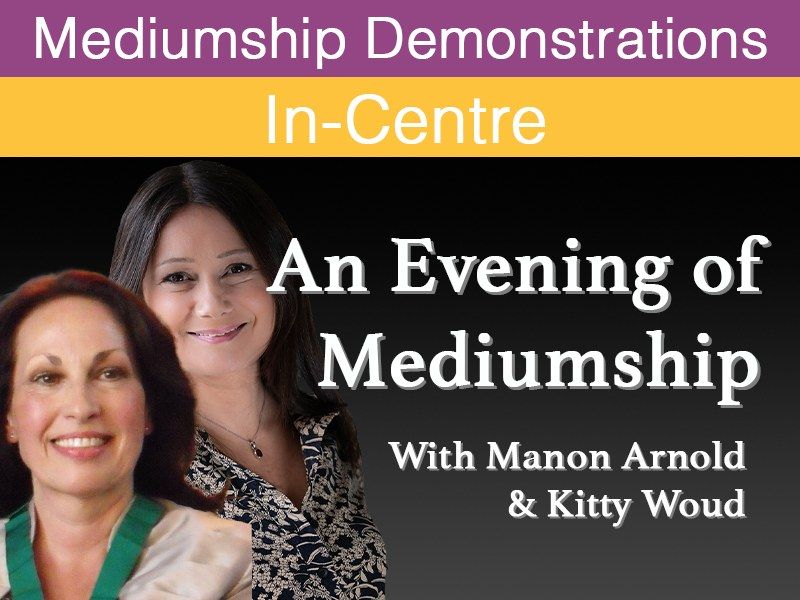 Evening of Mediumship with Manon Arnold and Kitty Woud