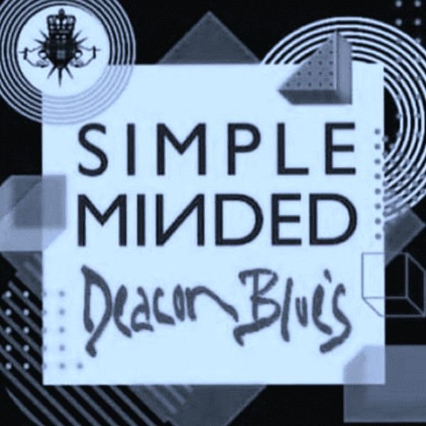 SIMPLE MINDED\/DEACON BLUE'S