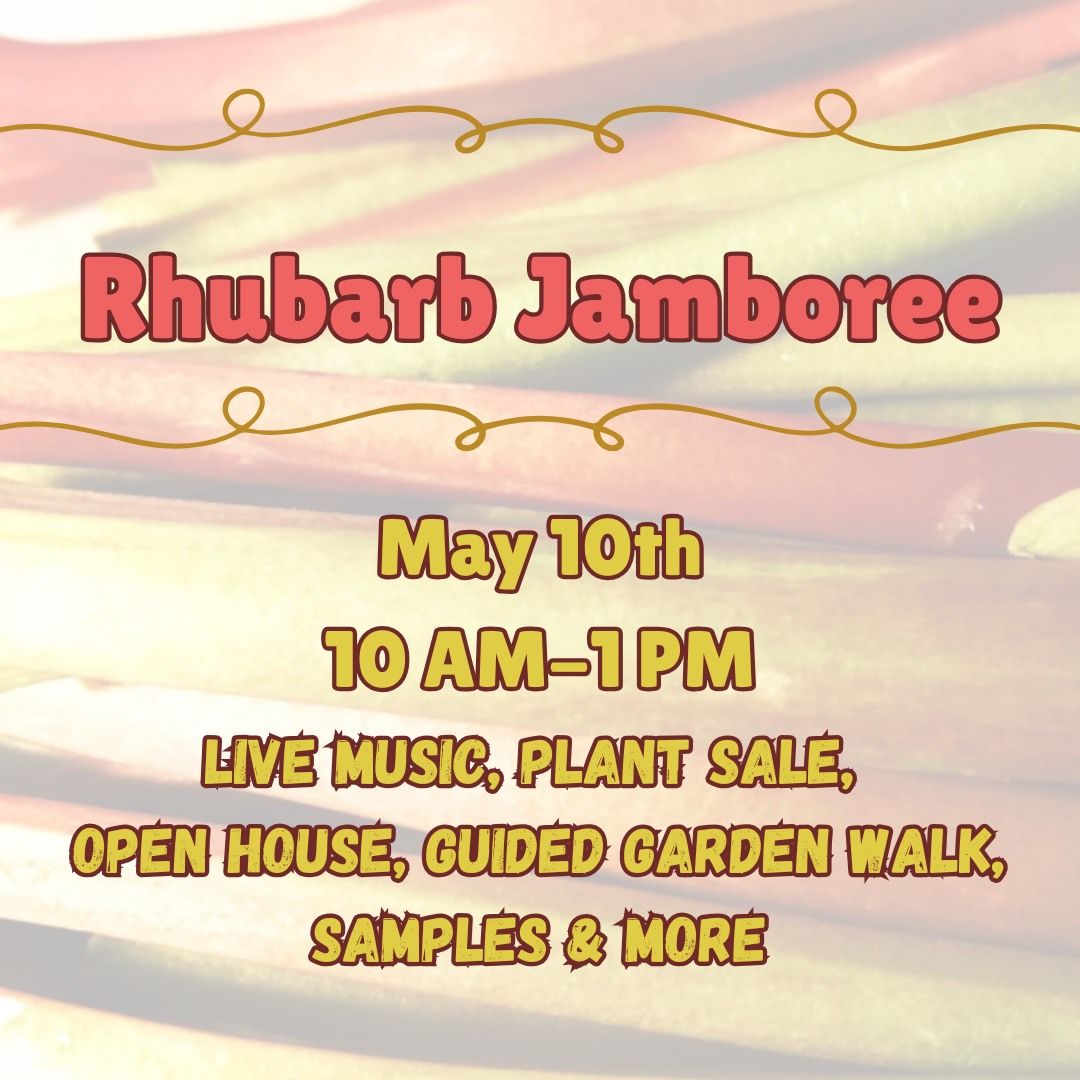 4th Annual Rhubarb Jamboree!