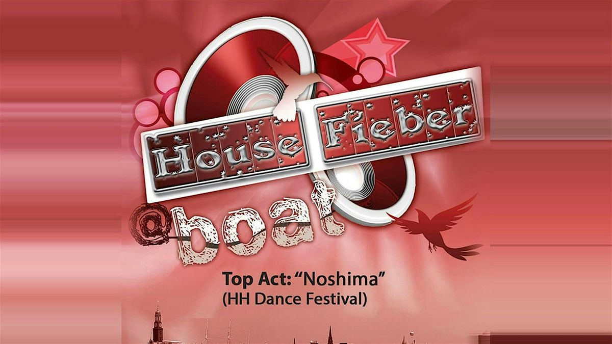 HOUSE FIEBER @BOAT