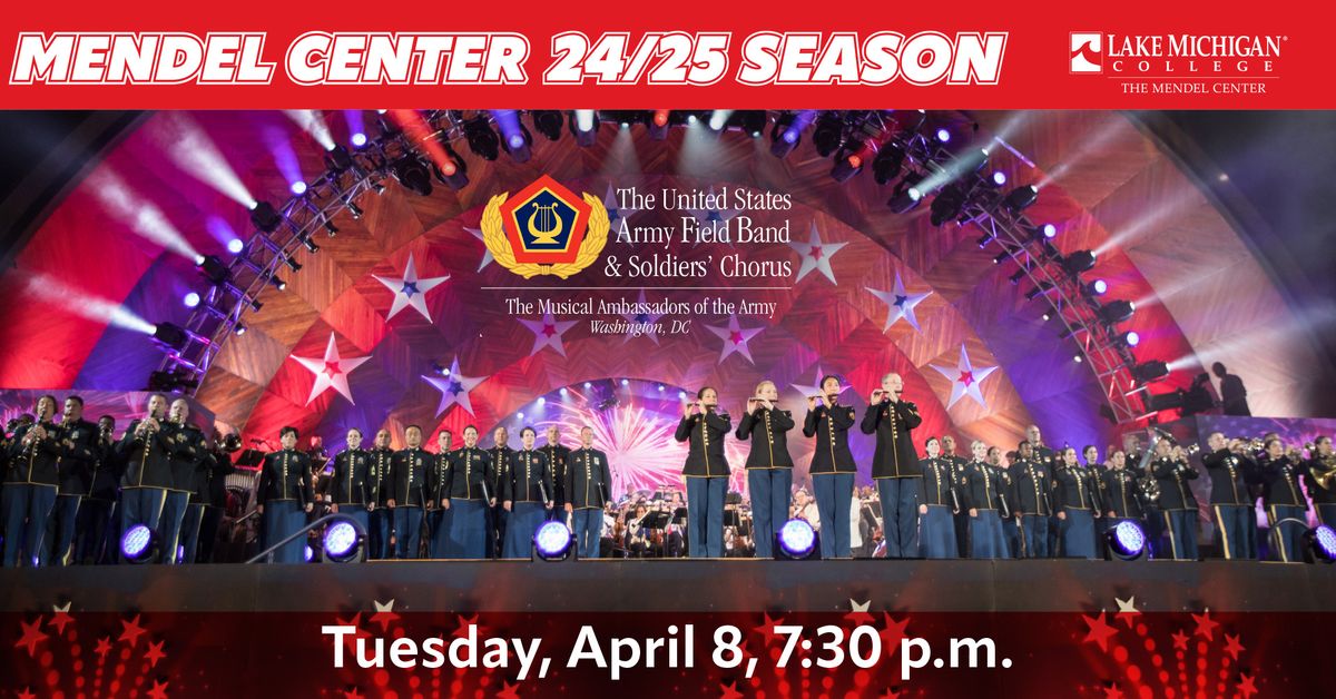 United States Army Field Band & Soldiers' Chorus | LMC Mendel Center, Benton Harbor, MI