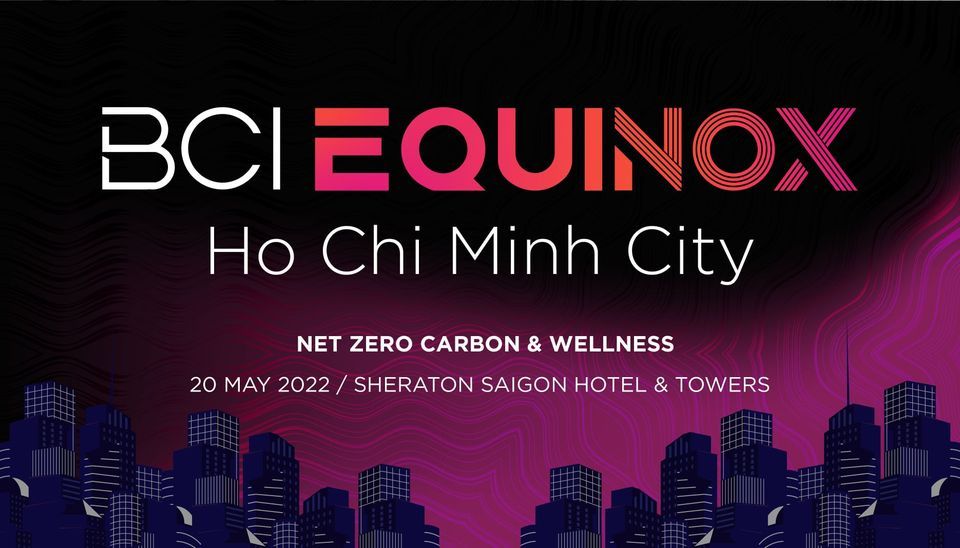 BCI Equinox Ho Chi Minh City - Net Zero Carbon & Wellness