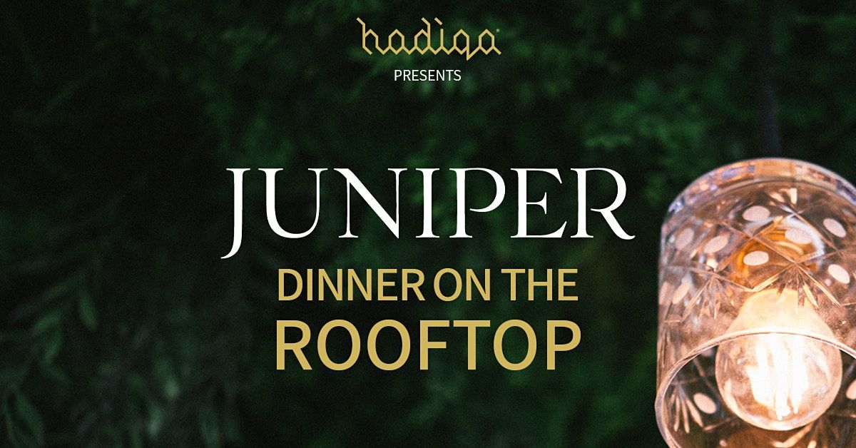 Juniper Estate | Dinner on the Rooftop Series
