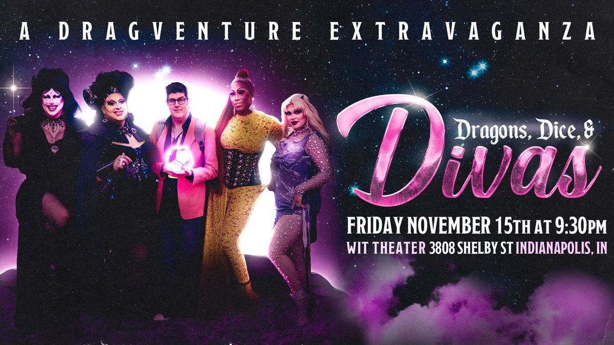 Dragons, Dice & Divas: A Dragventure Extravaganza 