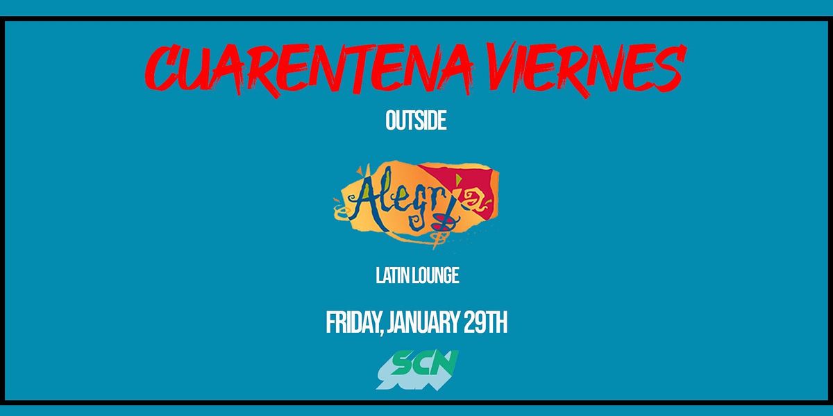 Cuarentena Viernes outside Alegria's Latin Lounge in Downtown Long Beach!