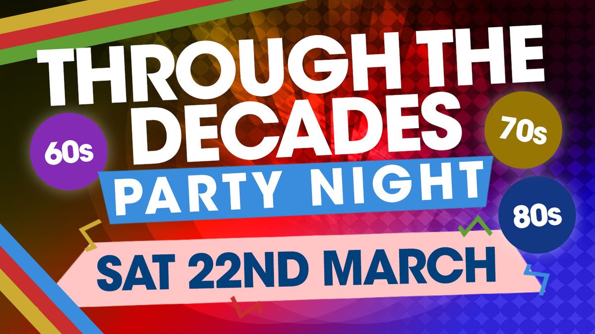 Through the Decades Party Night