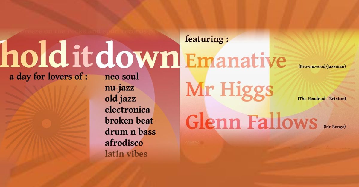 Hold it Down - Nu-Jazz\/Neo Soul\/Broken Beat\/Electronica\/Latin Vibes