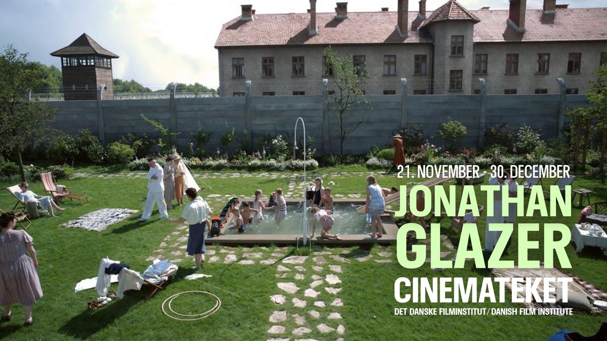 JONATHAN GLAZER \/\/ filmserie og talks \/\/ Cinemateket