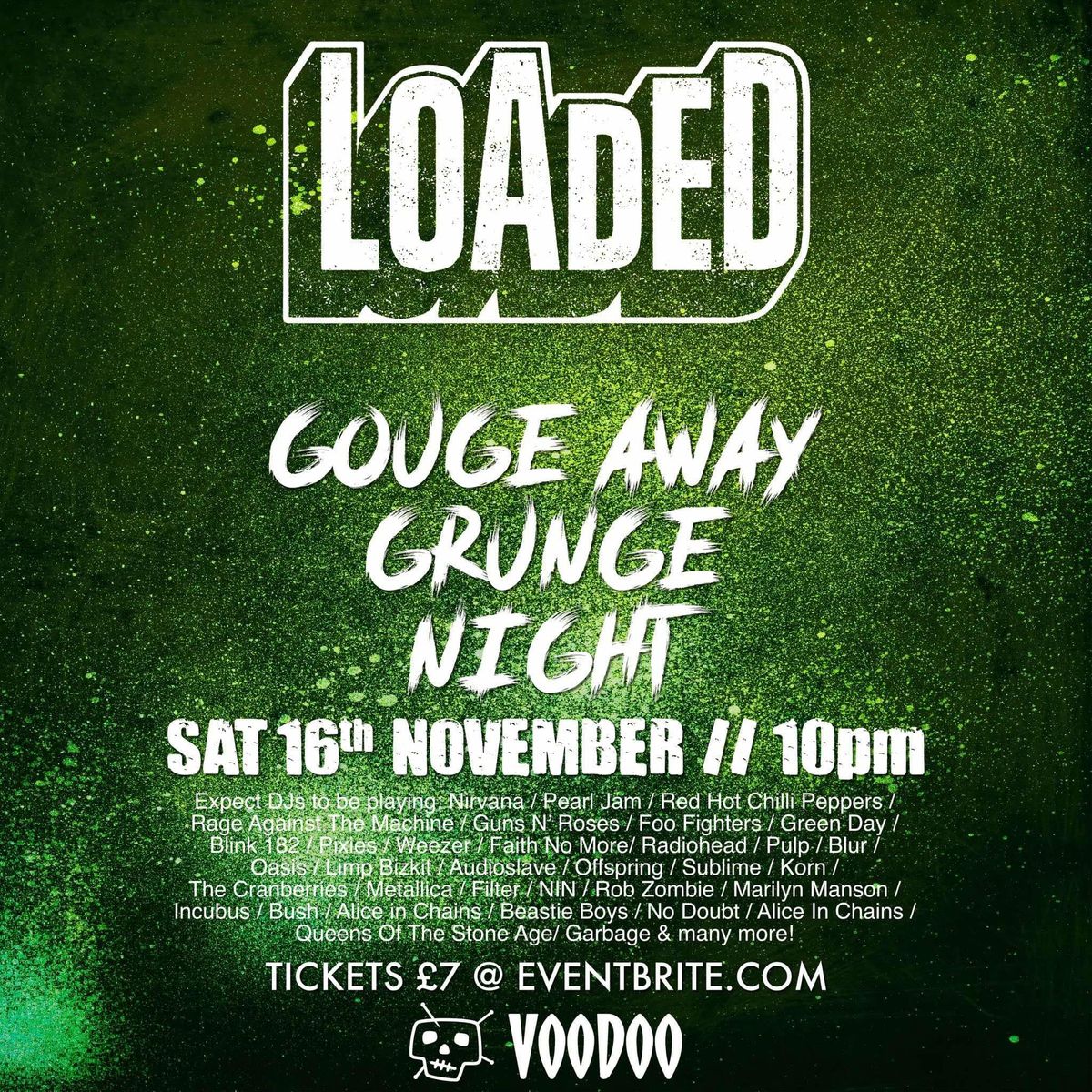 Loaded! Grunge - 90's \/\/ 00's Alt Rock Club Night at Voodoo Belfast 16\/11\/24 - Tickets on sale now*