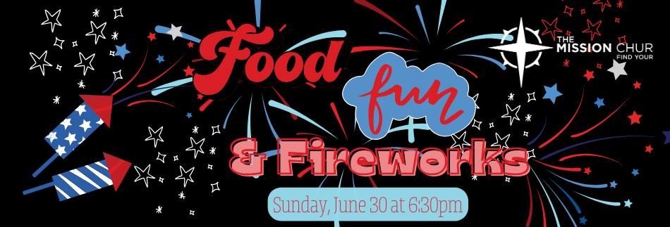 Food, Fun, & Fireworks