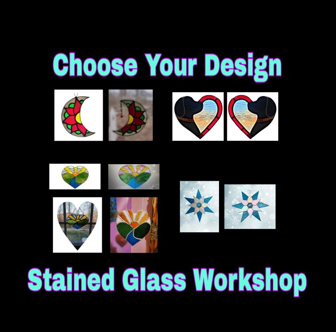 Choose Your Design Stained Glass Workshop 