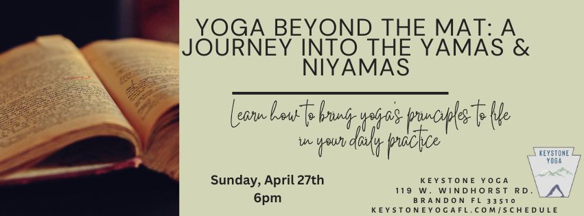 Yoga Beyond The Mat: A Journey Into The Yamas & Niyamas