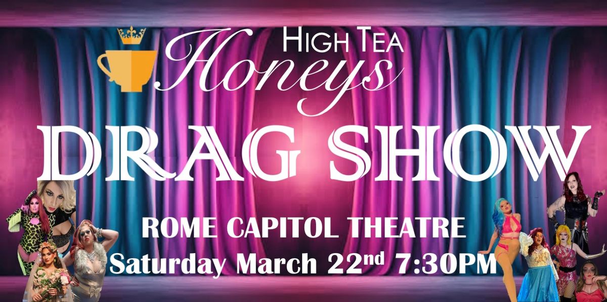 The High Tea Honeys - DRAG SHOW at The Rome Capitol Theatre