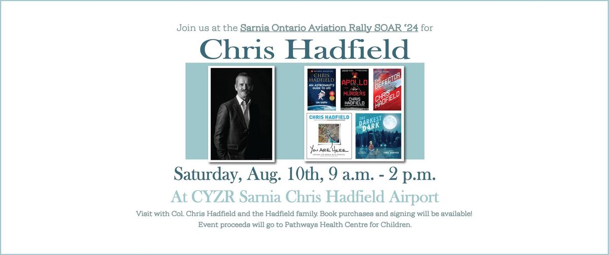 Chris Hadfield at the Sarnia Ontario Aviation Rally SOAR '24 Presented by COPA Flight 7 Sarnia