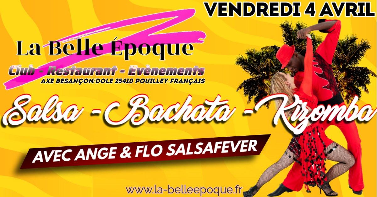 Soir\u00e9e SBK avec Ange et Flo "Salsafever" \u00e0 "La Belle Epoque"